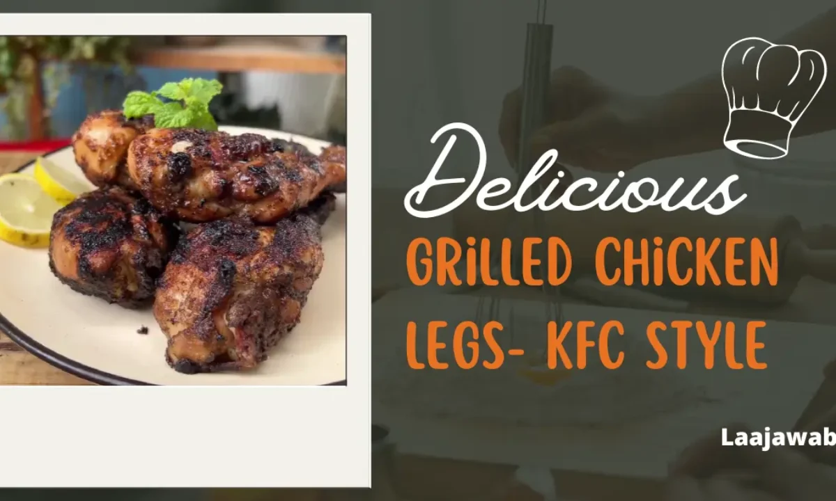 Grilled Chicken Legs KFC Style Smoky Recipe