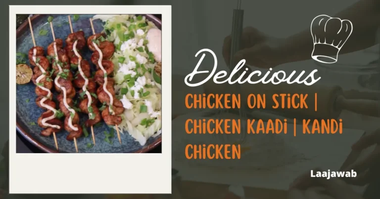 Read more about the article <h1>Recipe of Chicken on Stick | Chicken Kaadi | Kandi Chicken</h1>