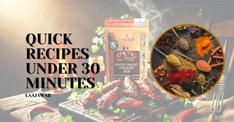 Read more about the article <h1>Quick Meals Under 30-Minutes with Laajawab Rubs(Recipes)</h1>